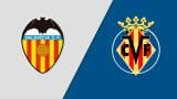 Valencia vs Villarreal Pronóstico LaLiga