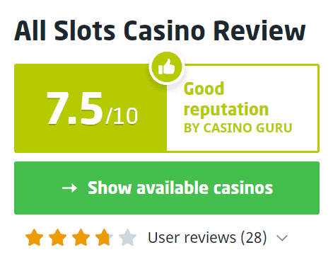 Casino Guru assigns a 7.5 out of 10 rating to the All Slots Casino.