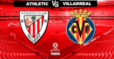 Athletic vs Villarreal LaLiga Predictions