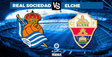 Real Sociedad vs Elche Predictions LaLiga Round 26