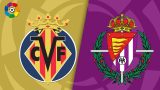 Villarreal vs Valladolid Predictions LaLiga